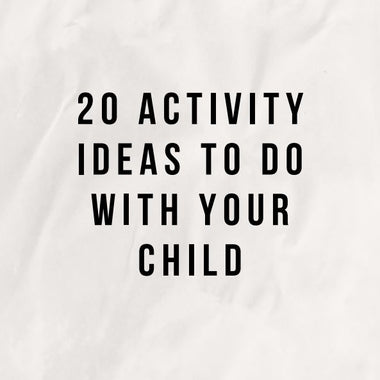 FREE - 20 Activity Ideas To Do With Your Child