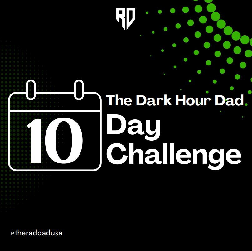 The Dark Hour Dad - 10 Day Challenge