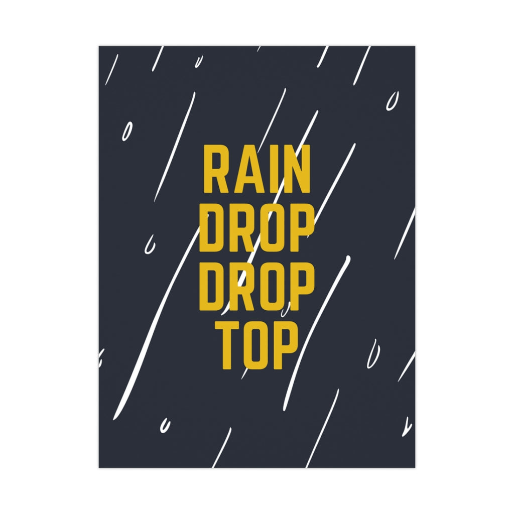 Rain Drop Drop Top - Premium Matte Posters