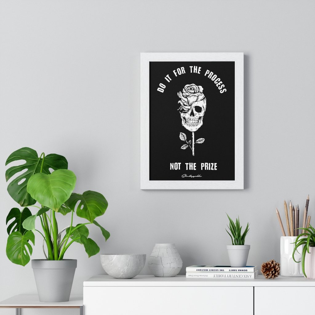 Process Not The Prize - Premium Framed Vertical Poster - skullygoods