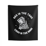 Gas In The Tank - Cash In The Bank - Wall Flag