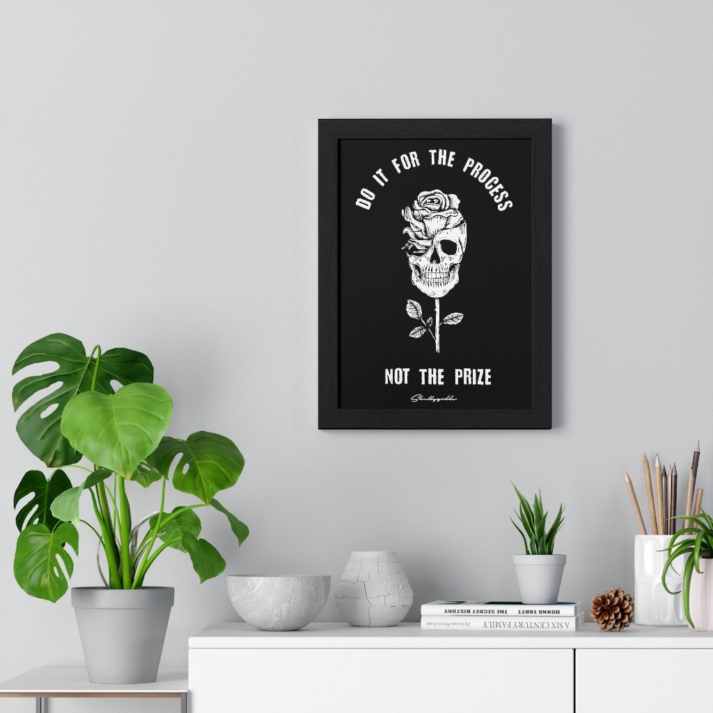 Process Not The Prize - Premium Framed Vertical Poster - skullygoods