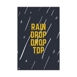Rain Drop Drop Top - Premium Matte Posters