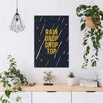Rain Drop Drop Top - Premium Matte Posters
