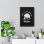 Comfort Is A Slow Death - Premium Framed Vertical Poster - skullygoods