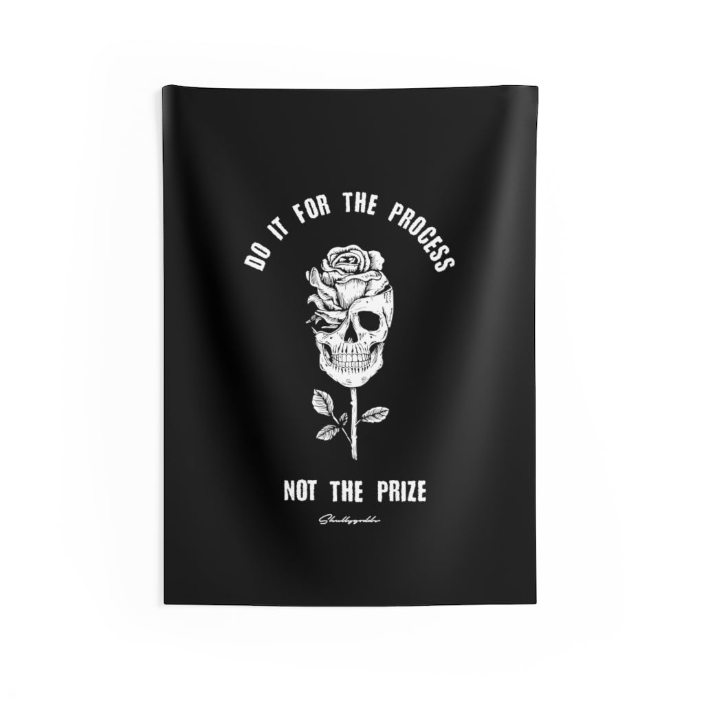 Do It For The Process Not The Prize - Wall Flag